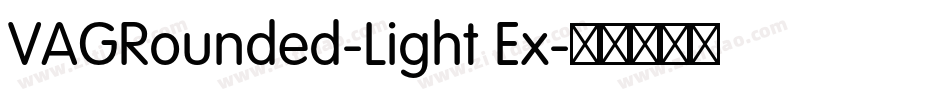 VAGRounded-Light Ex字体转换